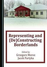 Representing and (de)Constructing Borderlands