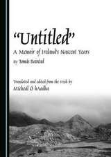 'Untitled': A Memoir of Ireland's Nascent Years