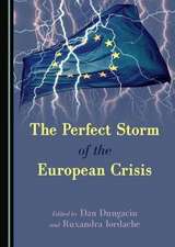 The Perfect Storm of the European Crisis