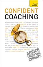 Confident Coaching: The fundamental theories and concepts of coaching: a practical guidebook