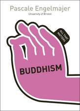 Engelmajer, P: Buddhism: All That Matters