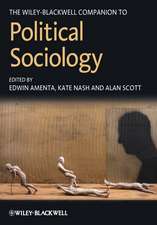 The Wiley–Blackwell Companion to Political Sociology