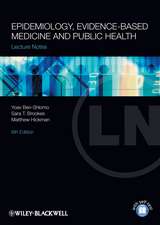 Lecture Notes – Epidemiology, Evidence–Based Medicine and Public Health 6e