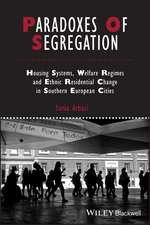 Paradoxes of Segregation – Housing Systems, Welfare Regimes and Ethnic Residential Change in Southern European Cities