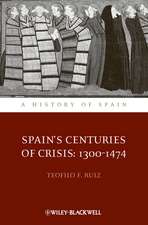 Spain′s Centuries of Crisis – 1300–1474