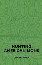 Hunting American Lions