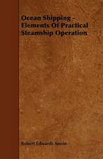 Ocean Shipping - Elements of Practical Steamship Operation