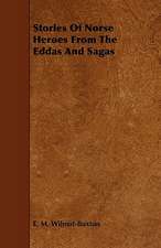 Stories of Norse Heroes from the Eddas and Sagas