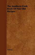 The Southern Cook Book of Fine Old Recipes