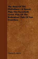 The Rout of the Philistines - A Forest Play, the Twentieth Grove Play of the Bohemian Club of San Francisco