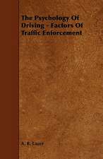 The Psychology of Driving - Factors of Traffic Enforcement