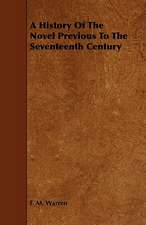 A History of the Novel Previous to the Seventeenth Century