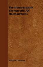 The Homoeopathic Therapeutics of Haemorrhoids