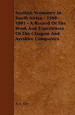 Scottish Yeomanry in South Africa - 1900-1901 - A Record of the Work and Experiences of the Glasgow and Ayrshire Companies