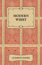 Modern Whist - Together with the Laws of Whist