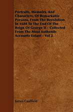 Portraits, Memoirs, and Characters, of Remarkable Persons, from the Revolution in 1688 to the End of the Reign of George II - Collected from the Most: Global Trade Policy 2011