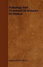 Pathology And Treatment Of Diseases Of Women