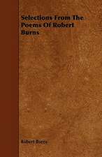 Selections From The Poems Of Robert Burns