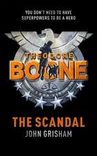 Grisham, J: Theodore Boone 6/Scandal