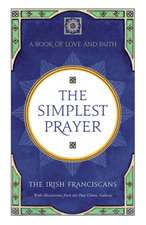 The Simplest Prayer: A Book of Love and Faith