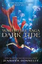 Donnelly, J: Waterfire Saga: Dark Tide