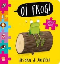 Gray, K: Oi Frog! Jigsaw Book