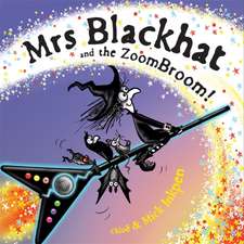 Inkpen, M: Mrs Blackhat and the ZoomBroom