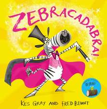 GRAY KES: ZEBRACADABRA