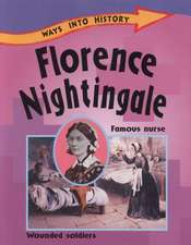 Ways Into History: Florence Nightingale