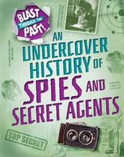 Minay, R: Blast Through the Past: An Undercover History of S