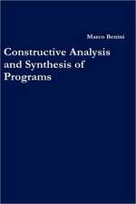 Constructive Analysis and Synthesis of Programs