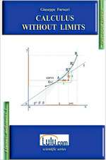 Calculus Without Limits