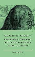 Researches Into the History of the British Dog Form Ancient Laws, Charters, and Historical Records - Volume Two: Pop-Up Animals