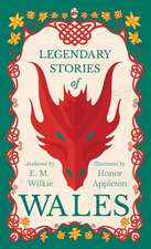 Legendary Stories of Wales - Illustrated by Honor Appleton