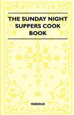 The Sunday Night Suppers Cook Book