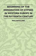 Beginning Of The Immigration Of Gypsies In Western Europe In The fifteenth Century