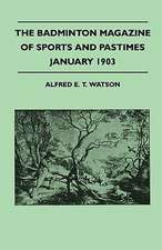 The Badminton Magazine Of Sports And Pastimes - January 1903 - Containing Chapters On