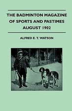 The Badminton Magazine Of Sports And Pastimes - August 1902 - Containing Chapters On