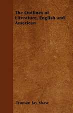 The Outlines of Literature, English and American