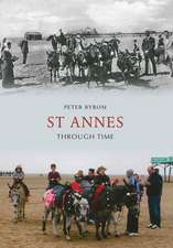 Byrom, P: St Annes Through Time