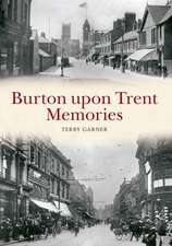 Burton Upon Trent Memories