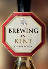 Homer, J: Brewing in Kent