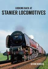 Derrick, K: Looking Back At Stanier Locomotives