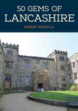 Nicholls, R: 50 Gems of Lancashire