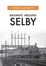 Railways Around Selby