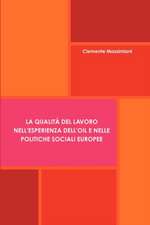 La qualità del lavoro nell'esperienza dell'OIL e nelle politiche sociali europee