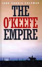 The O'Keefe Empire