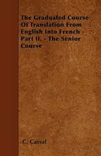 The Graduated Course Of Translation From English Into French - Part II. - The Senior Course