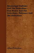 Mississippi Outlaws And The Detectives - Don Pedro And The Detectives. Poisoner And The Detectives