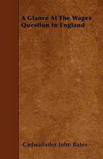 A Glance At The Wages Question In England